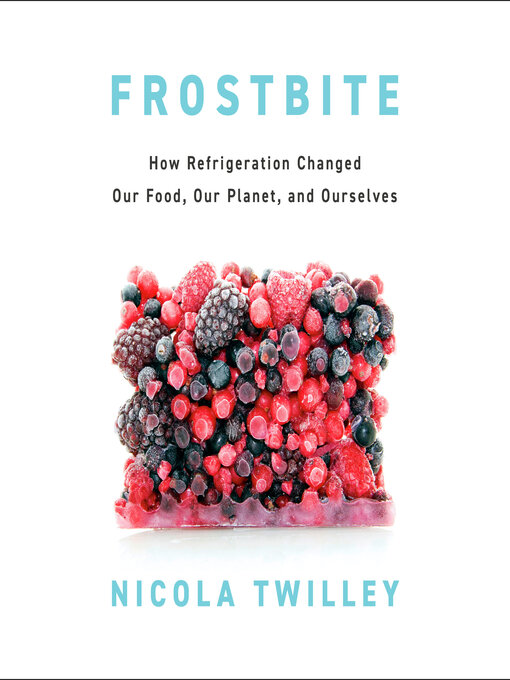 Title details for Frostbite by Nicola Twilley - Wait list